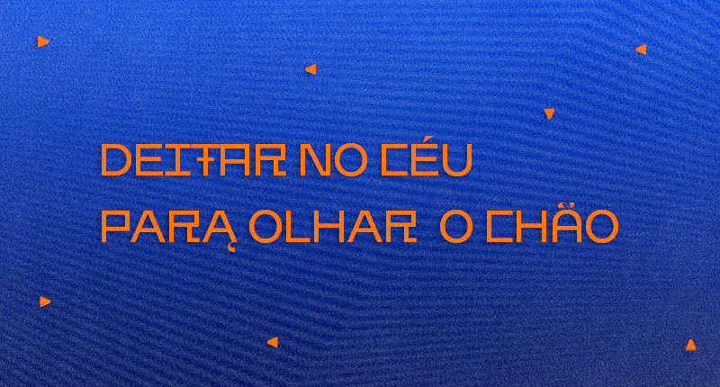 Ciclo de Residências 2024 — ‘Deitar no céu para olhar o chão’